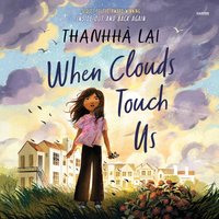 When Clouds Touch Us - Thanhha Lai - audiobook