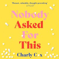 Nobody Asked For This - Charly Cox - audiobook