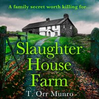 Slaughterhouse Farm - T. Orr Munro - audiobook