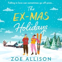 Ex-Mas Holidays - Zoe Allison - audiobook