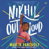 Nikhil Out Loud - Maulik Pancholy - audiobook