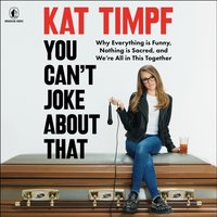 You Can't Joke About That - Kat Timpf - audiobook
