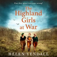 Highland Girls at War - Helen Yendall - audiobook