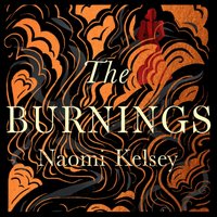 Burnings - Naomi Kelsey - audiobook