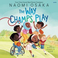 Way Champs Play - Naomi Osaka - audiobook