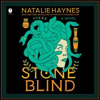Stone Blind - Natalie Haynes - audiobook