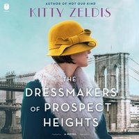 Dressmakers of Prospect Heights - Kitty Zeldis - audiobook
