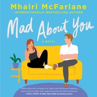 Mad About You - Mhairi McFarlane - audiobook