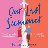 Our Last Summer - Jennifer Joyce - audiobook
