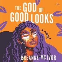 God of Good Looks - Breanne Mc Ivor - audiobook