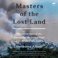 Masters of the Lost Land - Heriberto Araujo - audiobook