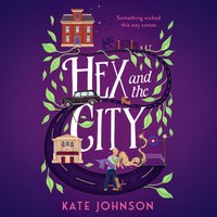 Hex and the City - Kate Johnson - audiobook