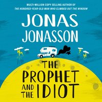 Prophet and the Idiot - Jonas Jonasson - audiobook