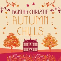 AUTUMN CHILLS: Tales of Intrigue from the Queen of Crime - Agatha Christie - audiobook