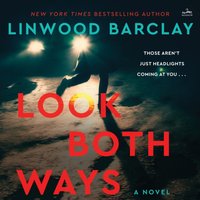 Look Both Ways - Linwood Barclay - audiobook
