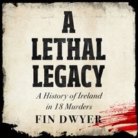 Lethal Legacy - Fin Dwyer - audiobook