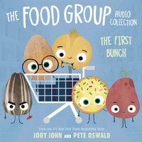 Food Group Audio Collection: The First Bunch - Jory John - audiobook