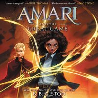 Amari and the Great Game - B. B. Alston - audiobook