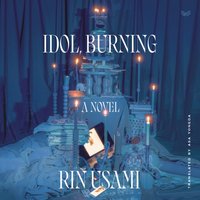 Idol, Burning - Rin Usami - audiobook