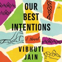Our Best Intentions - Vibhuti Jain - audiobook