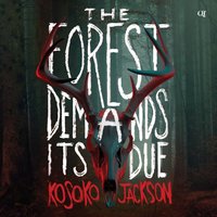 Forest Demands Its Due - Kosoko Jackson - audiobook