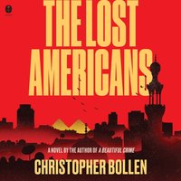 Lost Americans - Christopher Bollen - audiobook