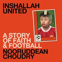 Inshallah United - Nooruddean Choudry - audiobook