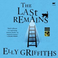 Last Remains - Elly Griffiths - audiobook