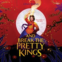 And Break the Pretty Kings - Lena Jeong - audiobook
