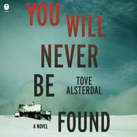 You Will Never Be Found - Tove Alsterdal - audiobook