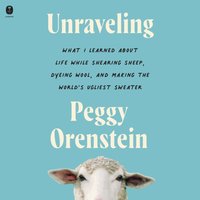 Unraveling - Peggy Orenstein - audiobook