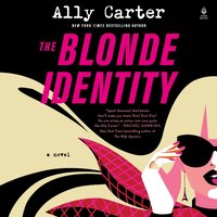 Blonde Identity - Ally Carter - audiobook