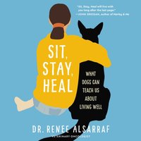 Sit, Stay, Heal - Renee Alsarraf - audiobook