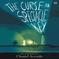 Curse on Spectacle Key - Chantel Acevedo - audiobook