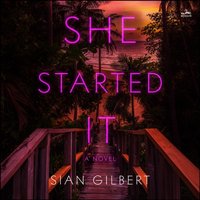 She Started It - Sian Gilbert - audiobook