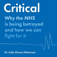 Critical - Dr Julia Grace Patterson - audiobook