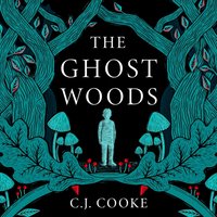 Ghost Woods - C.J. Cooke - audiobook