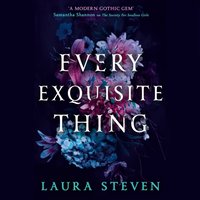 Every Exquisite Thing - Laura Steven - audiobook