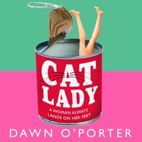 Cat Lady - Dawn O'Porter - audiobook