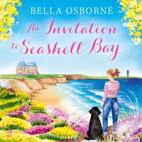 Invitation to Seashell Bay - Bella Osborne - audiobook