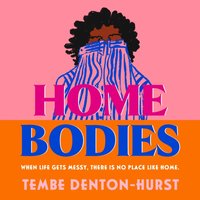 Homebodies - Tembe Denton-Hurst - audiobook