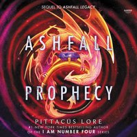 Ashfall Prophecy - Pittacus Lore - audiobook