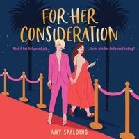 For Her Consideration - Amy Spalding - audiobook
