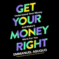 Get Your Money Right - Emmanuel Asuquo - audiobook