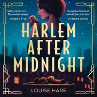 Harlem After Midnight - Louise Hare - audiobook