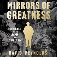 Mirrors of Greatness - David Reynolds - audiobook