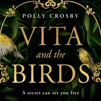 Vita and the Birds - Polly Crosby - audiobook