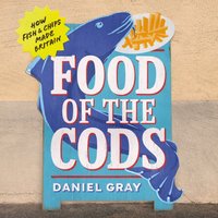 Food of the Cods - Daniel Gray - audiobook