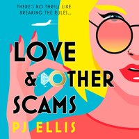 Love & Other Scams - PJ Ellis - audiobook