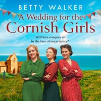 Wedding for the Cornish Girls - Betty Walker - audiobook